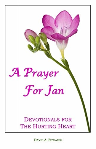 A Prayer For Jan Devotionals For The Hurting Heart