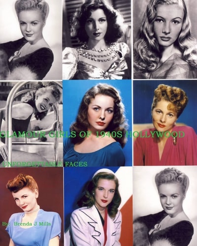 Glamour Girls Of 1940s Hollywood Unforgettable Faces