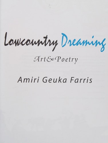 Lowcountry Dreaming Lowcountry Dreaming Art and Poetry