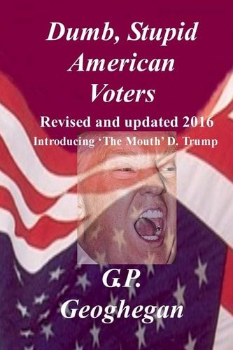 Dumb, Stupid American Voters