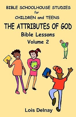 The Attributes Of God Bible Study Lessons