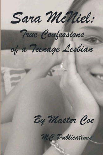 Sara McNeil True Confessions of a Teenage Lesbian