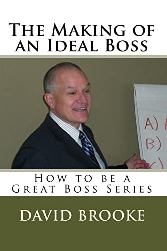 The Making of an Ideal Boss How to Be a Great Boss Series