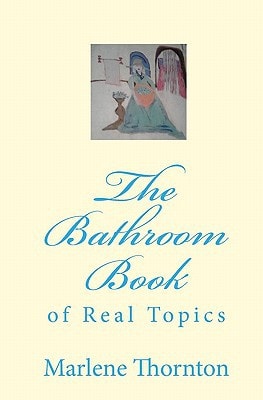 The Bathroom Book Of Real Topics