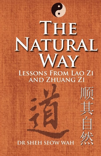 The Natural Way Lessons From Lao Zi And Zhuang Zi