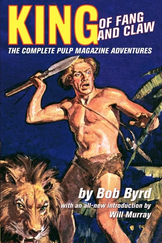 King Of Fang & Claw The Complete Pulp Magazine Adventures