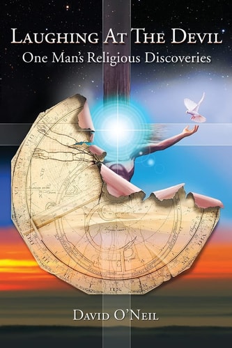 Laughing At The Devil One Man's Religious Discoveries