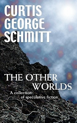 The Other Worlds A Collection Of Speculative Fiction