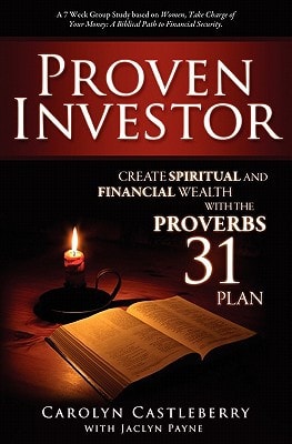 Proven Investor Create Spiritual And Financial Wealth With The Proverbs 31 Plan