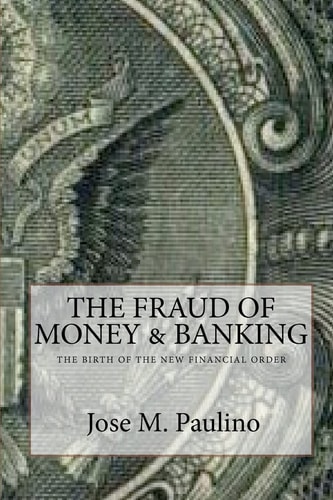 The Fraud of Money and Banking Scene Three: the Fraud of the Fraud