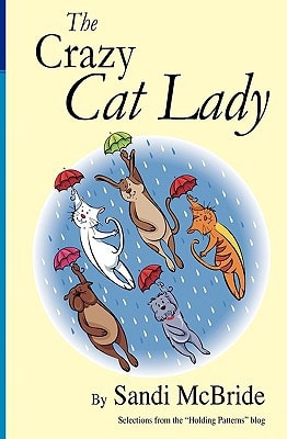 The Crazy Cat Lady Selections from the Holding Patterns Blog