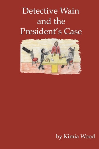 Detective Wain And The President's Case