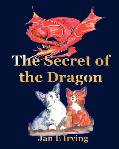 The Secret Of The Dragon The Story Of Pembroke And Cardigan Welsh Corgis