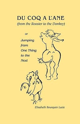 Du Coq A L'Ane (From The Rooster To The Donkey) Or Jumping From One Thing To The Next