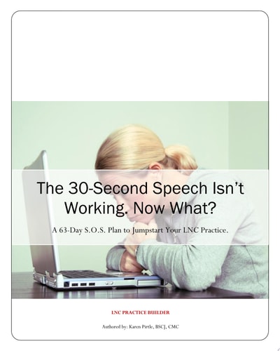 The 30-Second Speech Isn'T Working. Now What? A 63-Day Guide To Jumpstart Your Legal Nurse Consulting Practice.