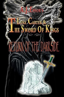 Luke Carter And The Sword Of Kings Return Of The Darkside