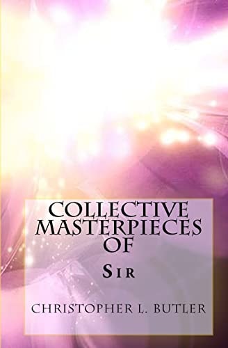 Sir Christopher L. Butler Collective Masterpieces