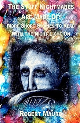 The Stuff Nightmares Are Made Of More Short Stories To Read With The Nightlight On