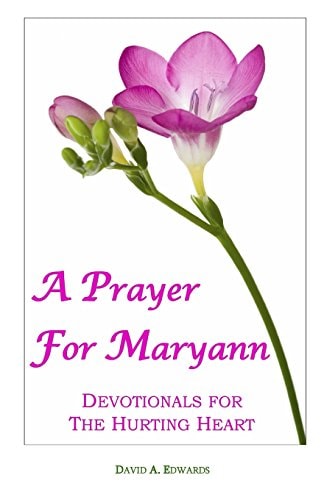 A Prayer For Maryann Devotionals For The Hurting Heart