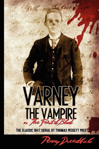 Varney The Vampire Or "The Feast Of Blood"