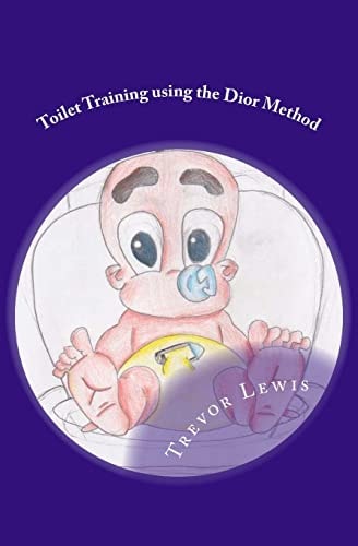 Toilet Train In Days - Using The Dior Method Toilet Training - The Dior Method