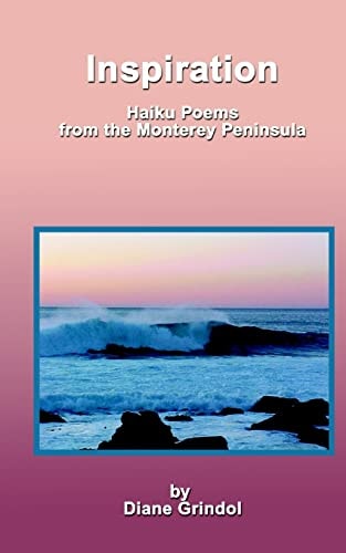 Inspiration Haiku Poems From The Monterey Peninsula