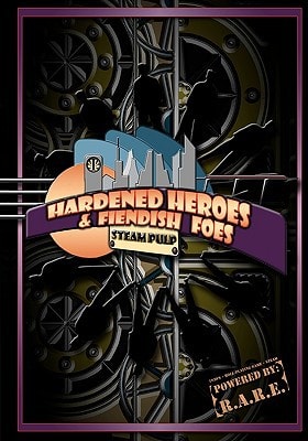 Hardened Heroes and Fiendish Foes Steam Pulp