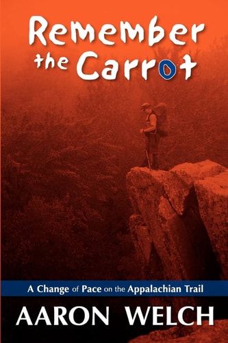 Remember the Carrot A Change of Pace on the Appalachian Trail