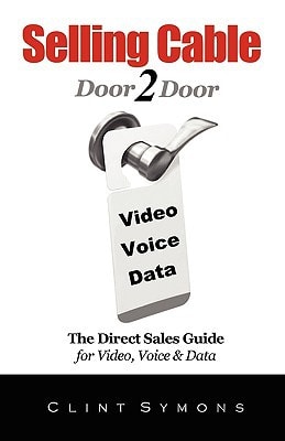 Selling Cable The Direct Sales Guide for Video, Voice and Data