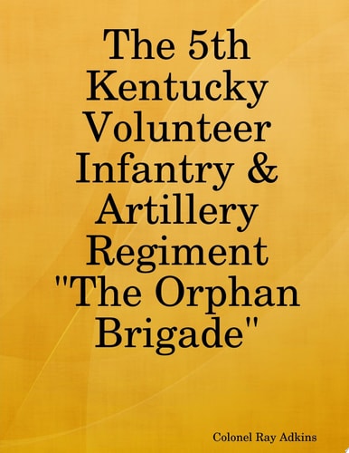 The 5th Kentucky Volunteer Infantry & Artillery Regiment