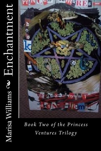 Enchantment Book Two of the Princess Ventures Trilogy