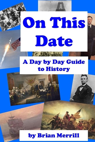 On This Date A Day by Day Guide to History