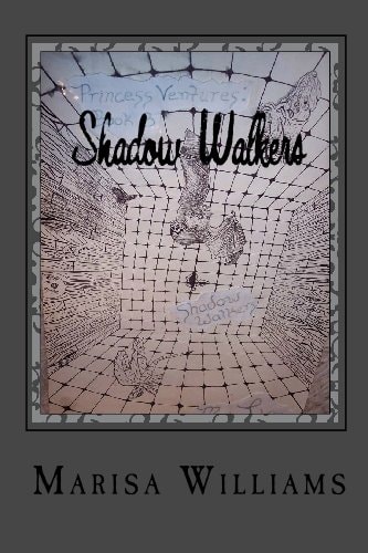 Shadow Walkers Book 3 of the Princess Ventures Trilogy