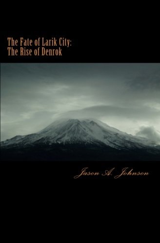 The Fate of Larik City The Rise of Denrok