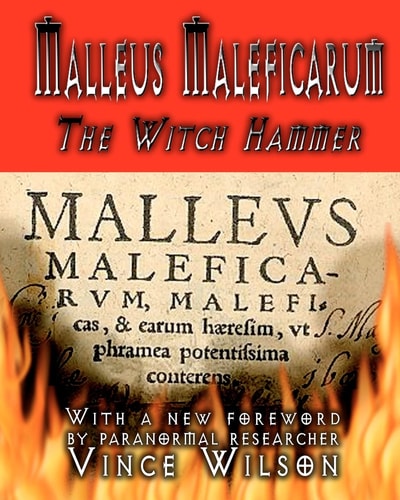 Malleus Maleficarum The Witch Hammer