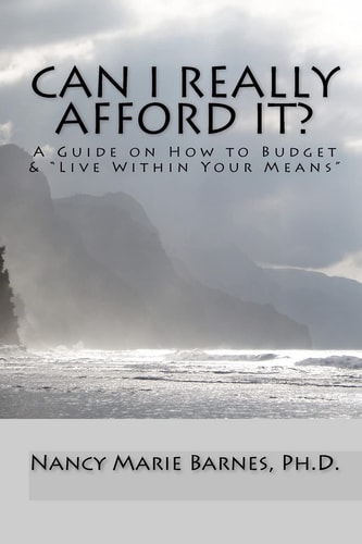 Can I Really Afford It? A Guide on How to Budget and Live Within Your Means