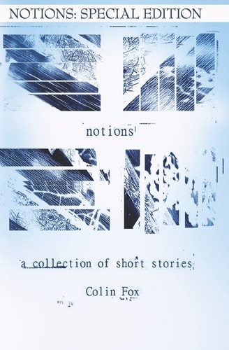 Notions: Special Edition A Collection of Short Stories
