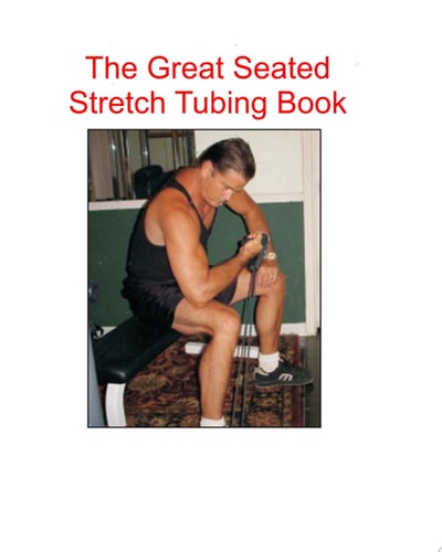 The Great Seated Stretch Tubing Book