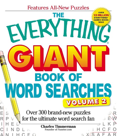 The Everything Giant Book of Word Searches, Volume 2: Over 300 Brand-New Puzzles for the Ultimate Word Search Fan