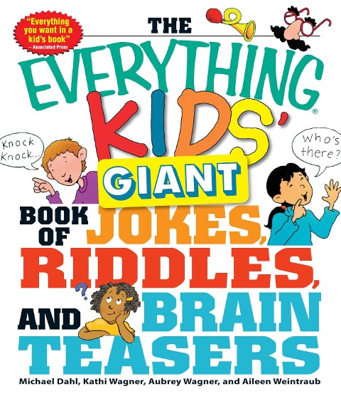 The Everything Kids Giant Book of Jokes, Riddles, and Brain Teasers