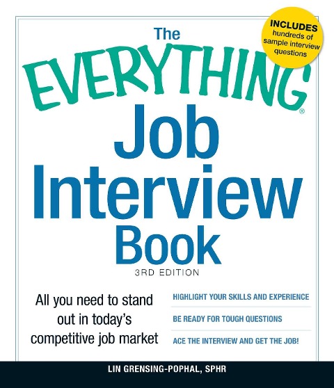 The Everything Job Interview Book: All You Need to Stand Out in Todays Competitive Job Market