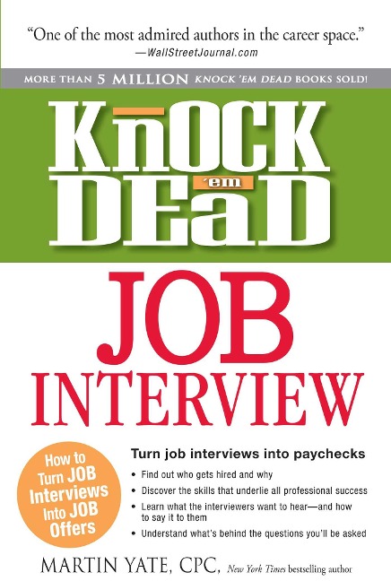 Knock em Dead Job Interview: How to Turn Job Interviews Into Job Offers