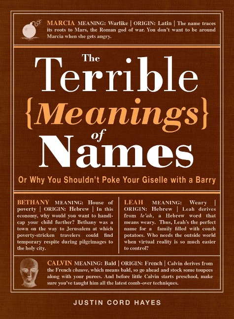 The Terrible Meanings of Names: Or Why You Shouldnt Poke Your Giselle with a Barry