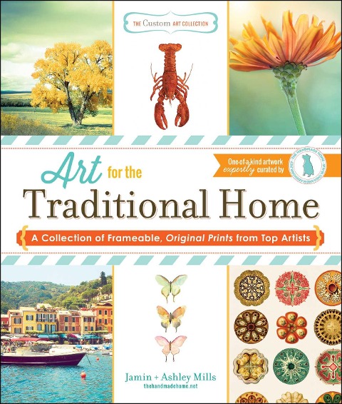 Art for the Traditional Home: A Collection of Frameable, Original Prints from Top Artists