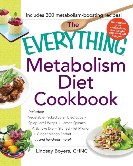 The Everything Metabolism Diet Cookbook