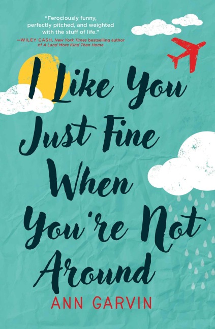 I Like You Just Fine When Youre Not Around