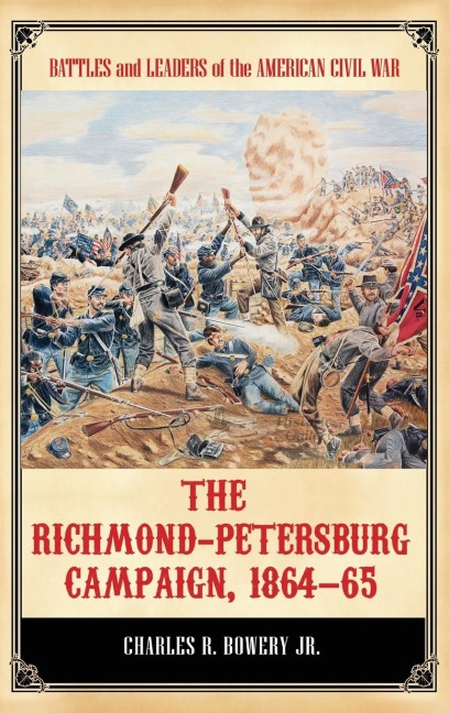 The Richmond-Petersburg Campaign, 1864âEUR65