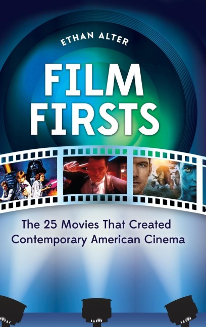 Film Firsts: The 25 Movies That Created Contemporary American Cinema