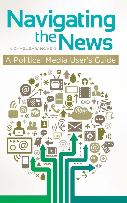 Navigating the News: A Political Media Users Guide