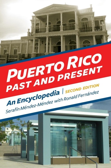 Puerto Rico Past and Present: An Encyclopedia
